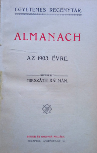 Mikszth Klmn  (szerk.) - Almanach az 1903. vre