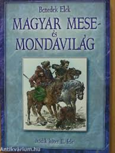 Benedek Elek - Magyar mese s mondavilg V/2.