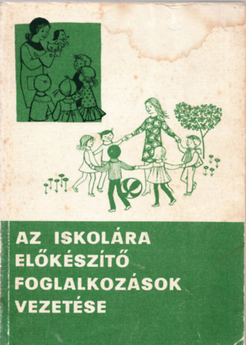 Az iskolra elkszt foglalkozsok vezetse