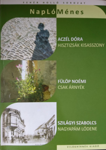 Hisztizsk kisasszony - Csak rnyk - Nagyapm ldene