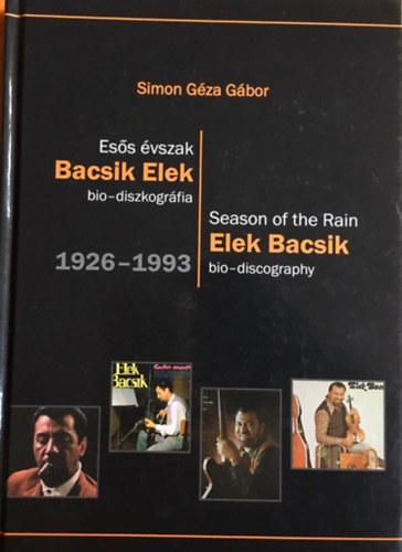 Es�s �vszak - Bacsik Elek bio-diszkogr�fia