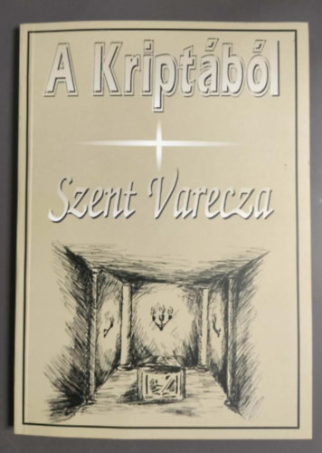 A Kript�b�l - Szent Varecza