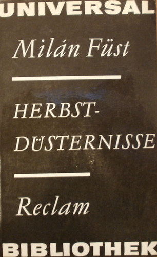 Mil�n F�st - Herbstd�sternisse - Gedichte, "Aufzeichnungen laengs des Weges" In Ausz�gen