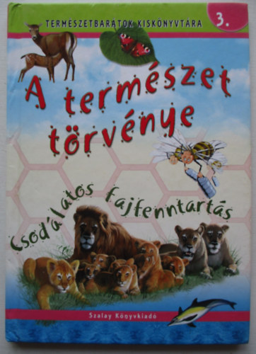 A termszet trvnye - Csodlatos fajfenntarts