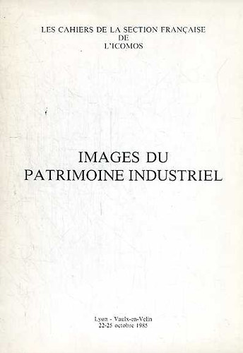 Images du patrimoine industriel - Pictures of industrial heritage
