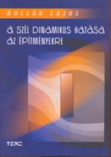 Koll�r Lajos - A sz�l dinamikus hat�sa az �p�tm�nyekre