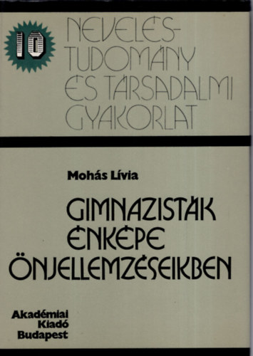 Gimnazistk nkpe njellemzseikben (Nevelstudomny s trsadalmi gyakorlat 10)