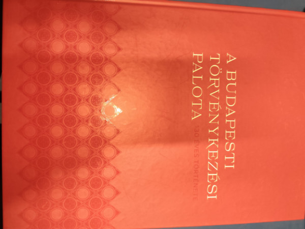 A Budapesti t�rv�nykez�si palota - 130 �ves t�rt�nete