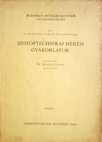 Dr. Kovcs Istvn  (szerk.) - Izotptechnikai mrsi gyakorlatok