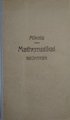 Mathematikai sznrk I. fzet (Stampfel-fle Tudomnyos Zseb-Knyvtr 112.)