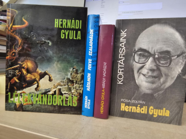 Htamon fekve szaladglok + Kirlyi vadszat + Llekvndorls + Kortrsaink: Herndi Gyula (KNYVMENT AJNLAT 4DB)