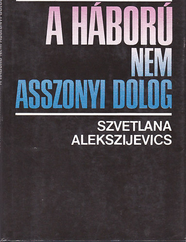A hbor nem asszonyi dolog
