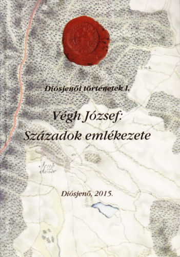 Vgh Jzsef - Szzadok emlkezete (Disjeni trtnetek I.)