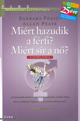 Mi�rt hazudik a f�rfi? Mi�rt s�r a n�?