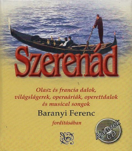 Baranyi Ferenc  (ford.) - Szerend - Olasz s francia dalok, vilgslgerek, operarik, operettdalok s musical songok (CD nlkl)