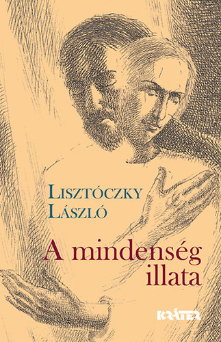 Lisztóczky László - A mindenség illata