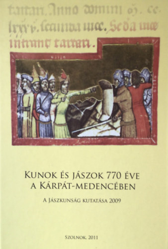 Kunok s jszok 770 ve a Krpt-medencben - A Jszkunsg kutatsa 2009
