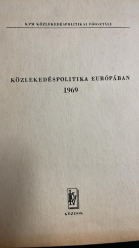 K�zleked�spolitika Eur�p�ban 1969 - K�ZIRAT