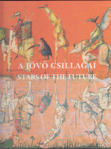 Krmendi Galria - A jv csillagai-Stars of the future (egy galria trtnete 1992-1997)