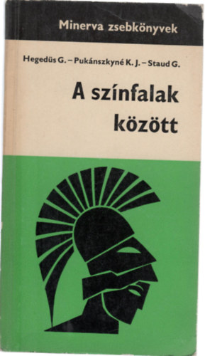 3 db Minerva zsebk�nyvek (A sz�nfalak m�g�tt, A magyar m�v�szet XIX. sz�zadig, A magyar m�v�szet a XIX. �s a XX. sz�zadban)
