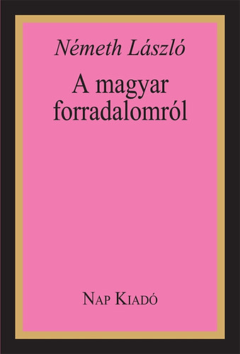 Nmeth Lszl - A magyar forradalomrl