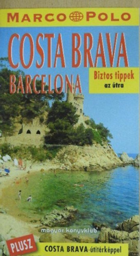 Costa Brava - Barcelona - Marco Polo (FORDT Lendvay Katalin)
