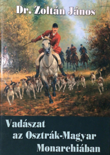 Vadszat az Osztrk-magyar Monarchiban