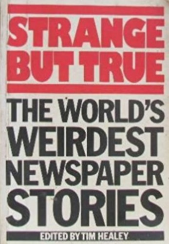 Strange but true - The world's weirdest newspaper stories