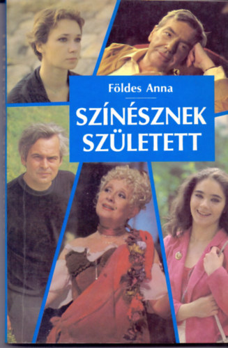 Fldes Anna - Sznsznek szletett