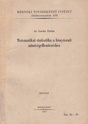 Matematikai statisztika a bnyszati minsgellenrzshez