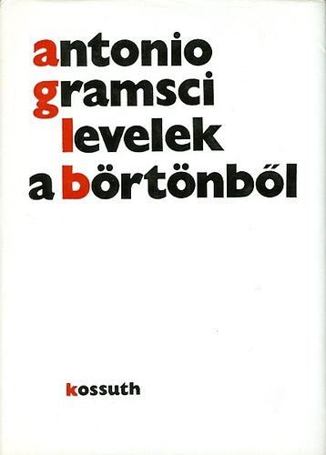 Antonio Gramsci - Levelek a brtnbl