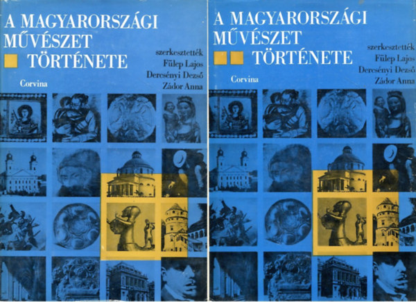 F�lep-Dercs�nyi-Z�dor - A magyarorsz�gi m�v�szet t�rt�nete I-II.