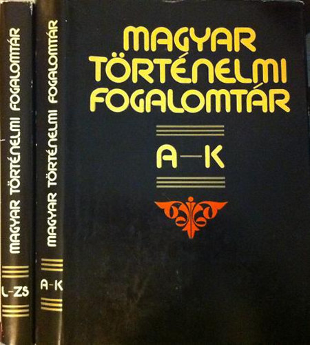 Magyar trtnelmi fogalomtr I-II. A-ZS