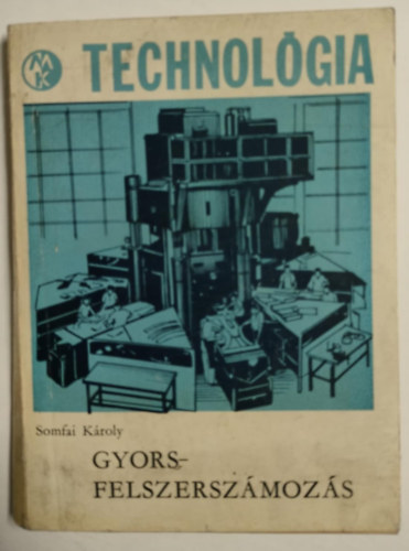 Somfai Kroly - Gyorsfelszerszmozs