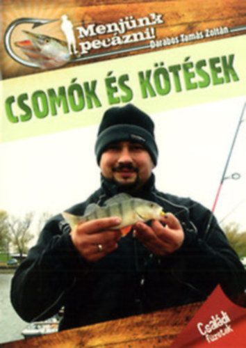 2db horgszattal foglalkoz fzet - Darabos Tams Zoltn-Csomk s ktsek; Pocsai Krisztin-szi peczs