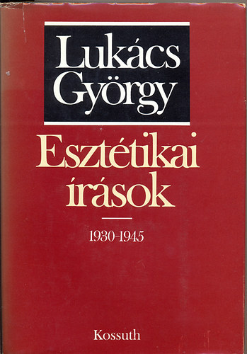 Lukcs Gyrgy - Eszttikai rsok 1930-1945