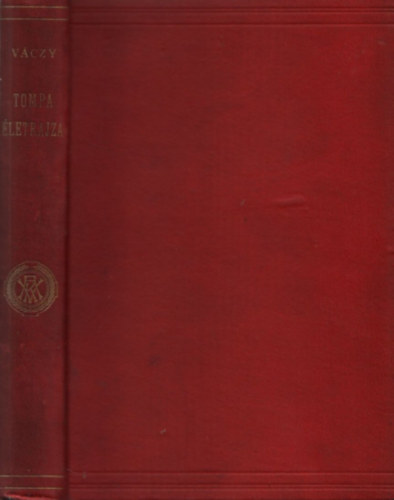 Vczy Jnos - Tompa Mihly letrajza