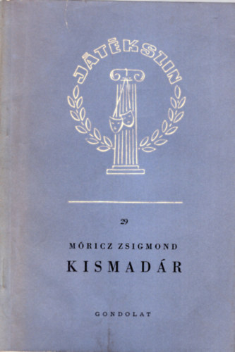 Kismad�r - J�t�ksz�n 29. - V�gj�t�k  n�gy felvon�sban