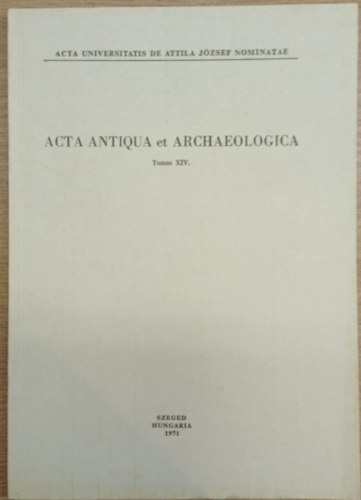 Neuere Ergebnisse der Ur- und Fr�hgeschichtsforschung der Mitteldonaul�ndischen Tiefebene (Acta Antiqua et Archaeologica Tomus XIV.)
