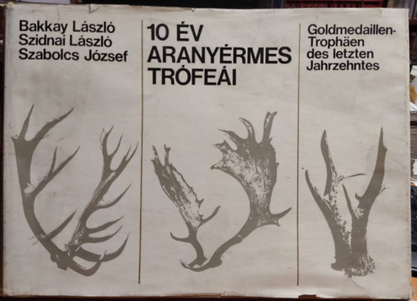 Bakkay-Szidnai-Szabolcs - 10 v aranyrmes trfei