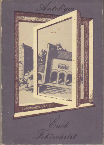 �nek Feh�rv�r�rt - Antol�gia