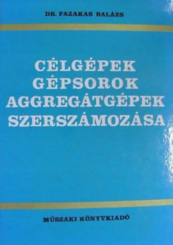 dr. Fazakas Bal�zs - C�lg�pek, g�psorok, aggreg�tg�pek szersz�moz�sa