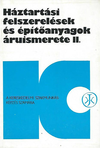 Hztartsi felszerelsek s ptanyagok ruismerete II.