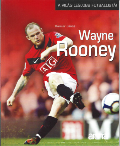 Wayne Rooney - A VILG LEGJOBB FUTBALLISTI