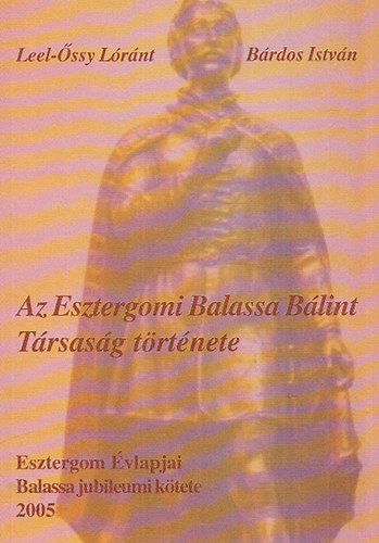 Az Esztergomi Balassa Blint Trsasg trtnete