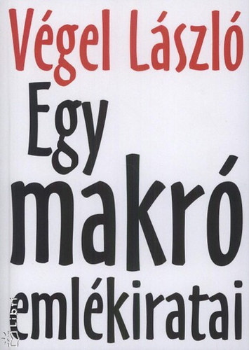 Egy makr� eml�kiratai