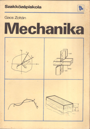 Mechanika (a szakkzpiskola II. osztlya szmra)