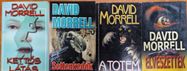 4 db David Morrell:Settenkedk,Ketts lts,A totem,Elveszettek