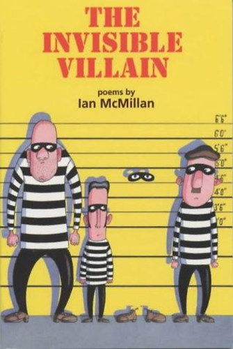 Ian McMillan - The Invisible Villan