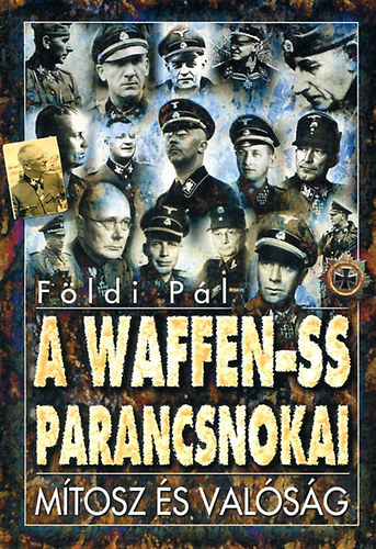 A Waffen-SS parancsnokai- Mtosz s valsg